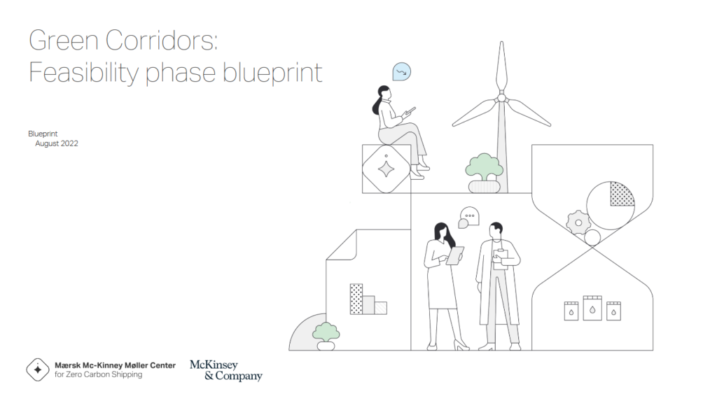 Green Corridors: Feasibility Phase Blueprint, a report from the Maersk McKinney Møller Centre for Zero Carbon Shipping, and McKinsey & Company (Aug 2022).