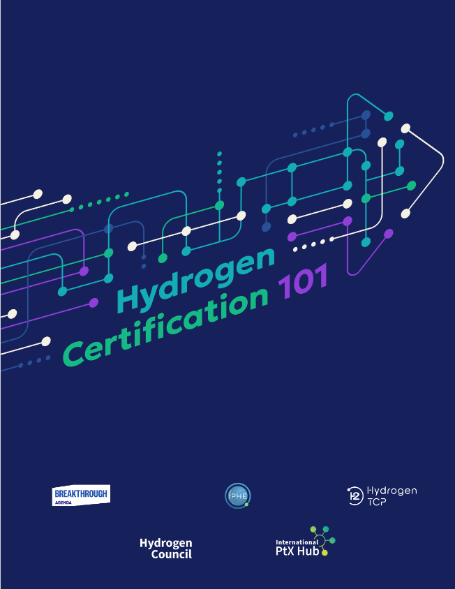 The Hydrogen Council has released a new report: Hydrogen Certification 101.